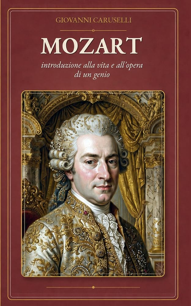 Copertina del libro "Mozart" di Giovanni Caruselli, pubblicato con PubblicaOra